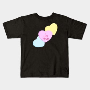 Conversation Hearts - I Luv Food - Valentines Day Kids T-Shirt